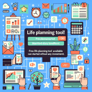 お金をかけずに始める！無料のライフプランツール完全レビュー